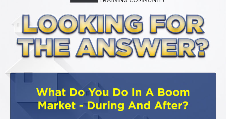 what to do in a boom market - and after