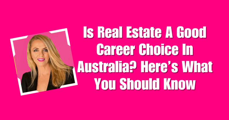 Is real estate a good career choice in Australia – expert insights
