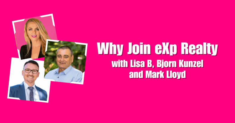 Why join eXp Realty – insights from Mark Lloyd and Lisa B